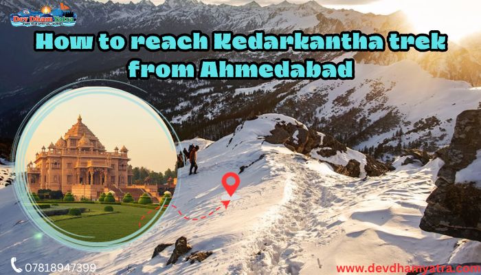 Ahmedabad to Kedarkantha trek Distance