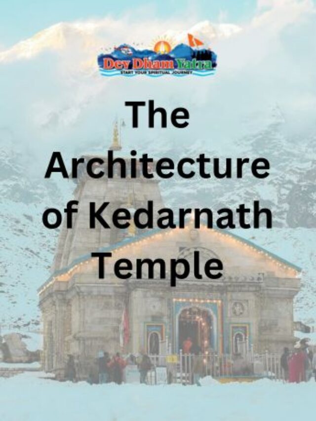 The Architecture of Kedarnath Temple.