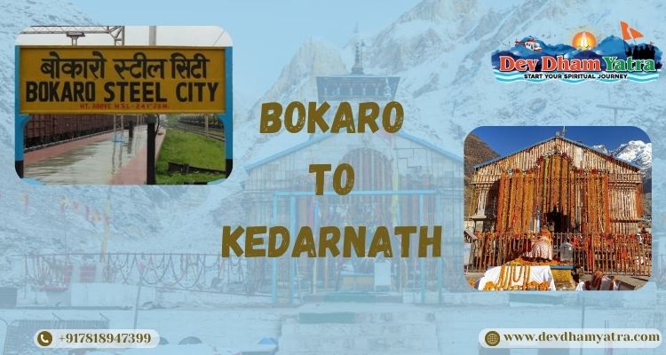 Bokaro to Kedarnath Distance | Complete Guide